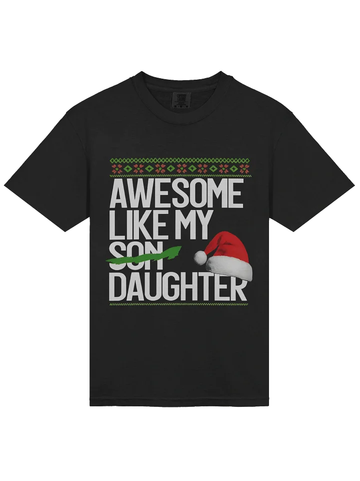 Awesome Like My Daughter Christmas T-shirt product image (2)