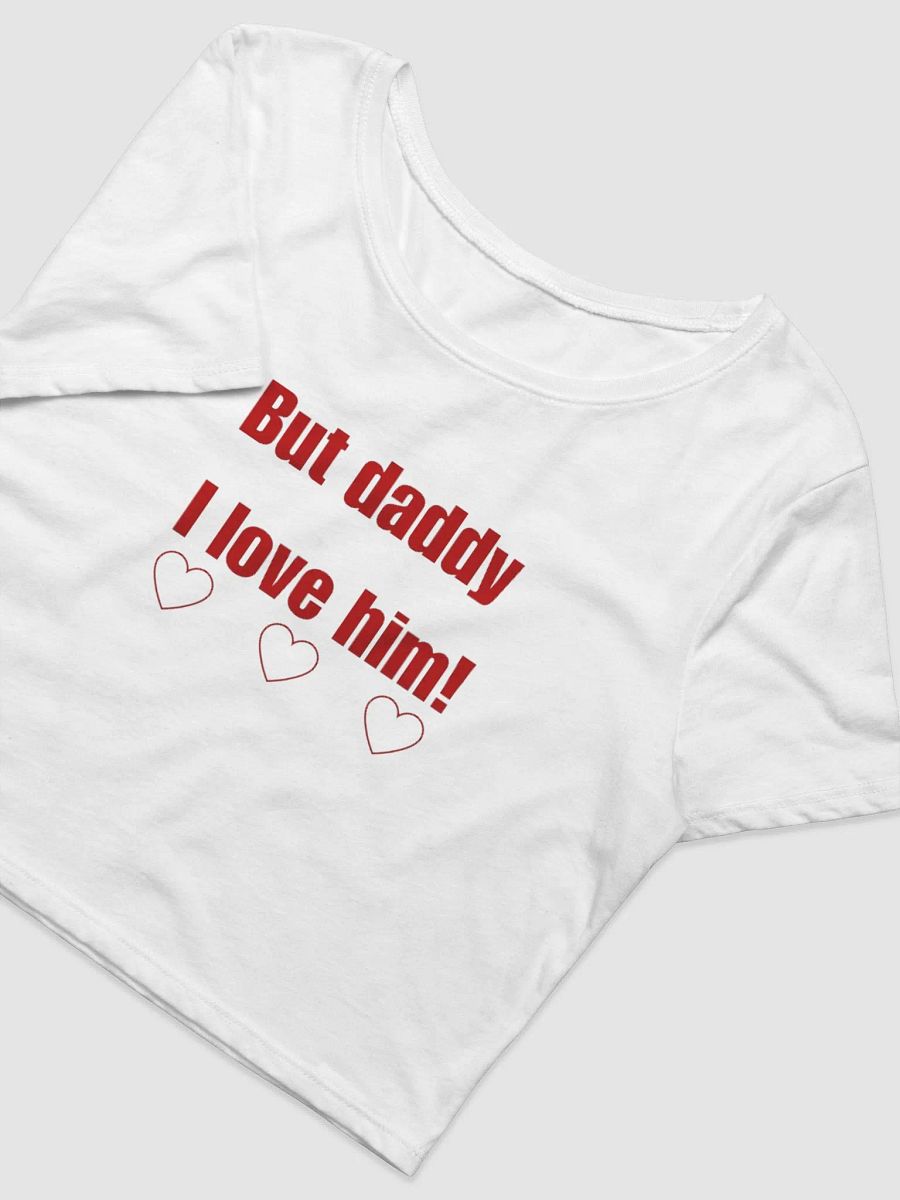 But daddy I love him baby tee product image (3)