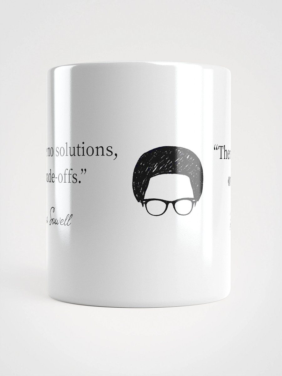 “There Are No Solutions, Only Trade-Offs” — Thomas Sowell Quote Mug product image (5)
