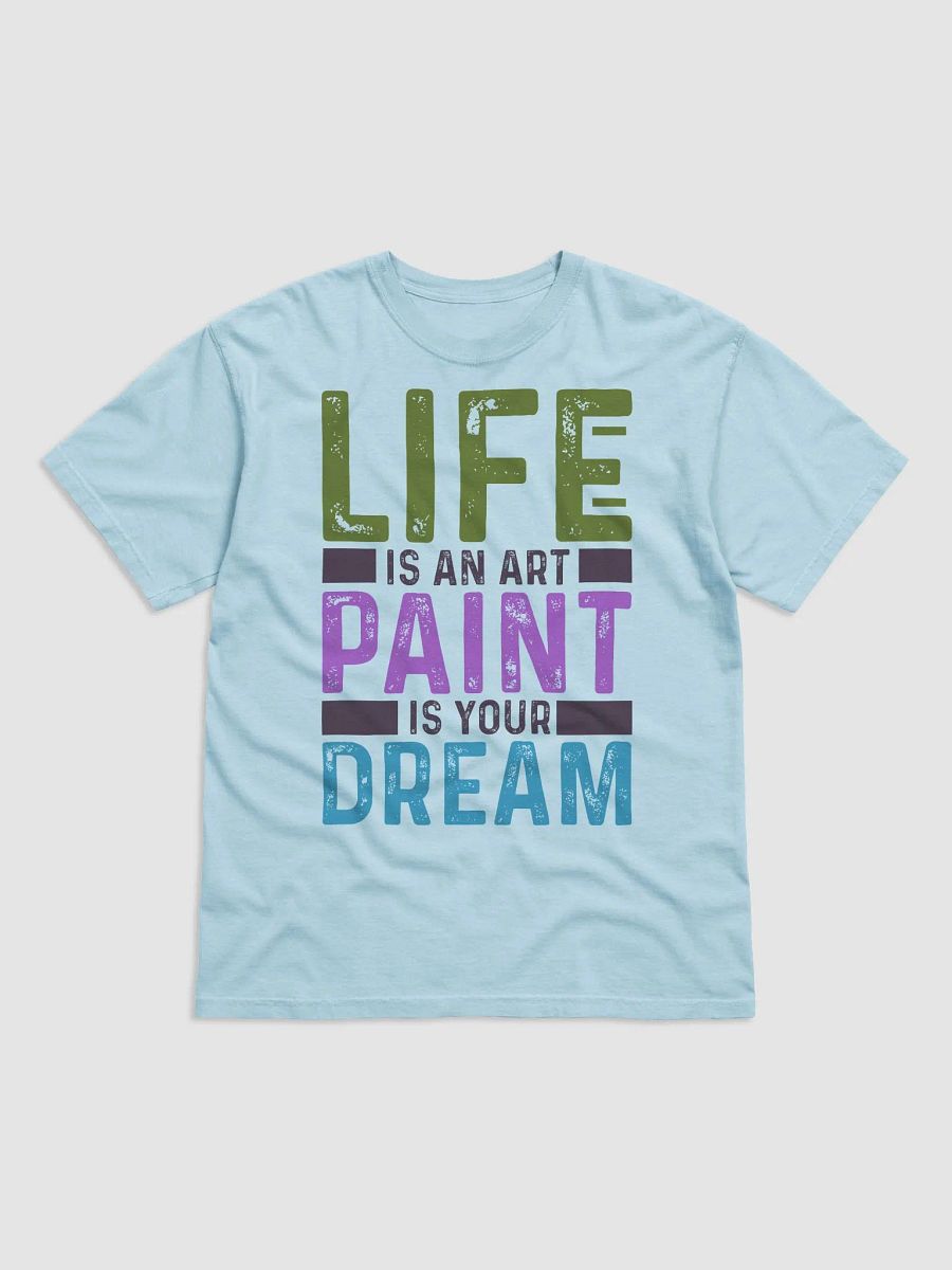 LIFE IS AN ART PAINT IS YOUR DREAM product image (7)