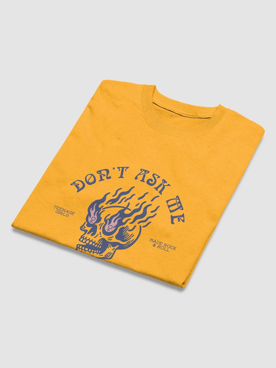 Don't Ask Me Graphic Tee product image (12)