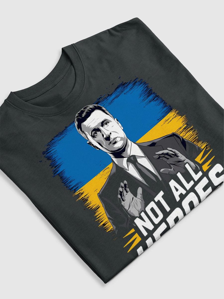 Not All Heroes Wear Capes - Volodymyr Zelensky T-Shirt | Support Ukraine Heavyweight Tee product image (9)