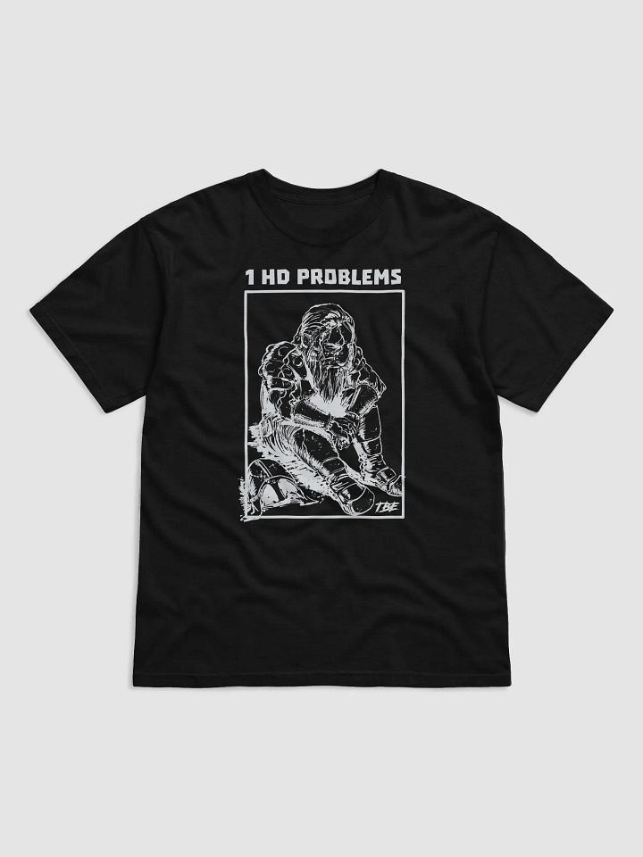 1 HD Problems T-Shirt product image (1)