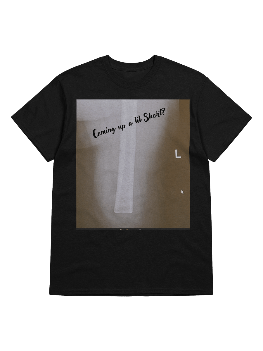 Coming up a lil Short? Tee product image (1)
