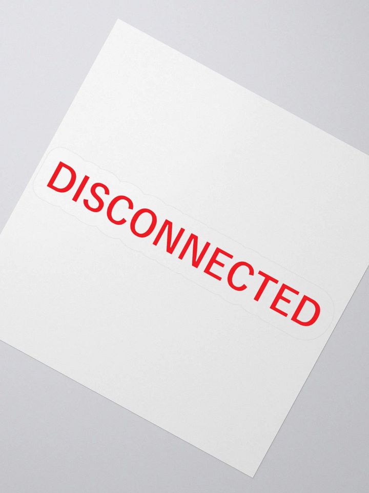 Disconnected Sticker product image (6)
