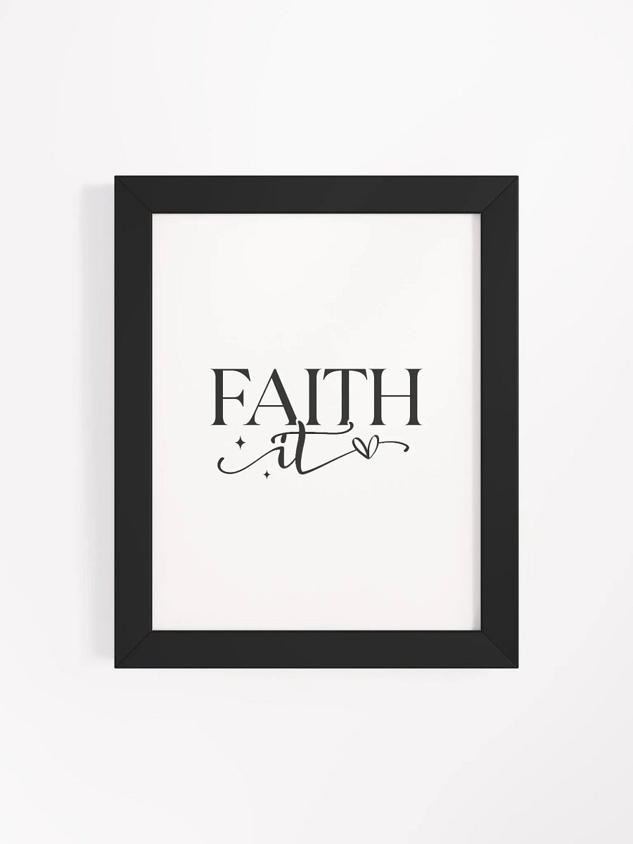 Faith It Custom Artwork Eco-Friendly Framed Print product image (117)