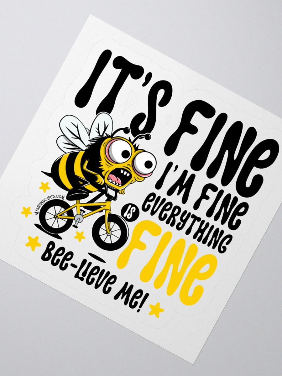 Funny Bee on Bike Sticker – “Everything Is Fine” Cycling Meme Decal | Cute Mental Health Humor Sticker for Laptops, Water Bottles & Notebooks product image (5)