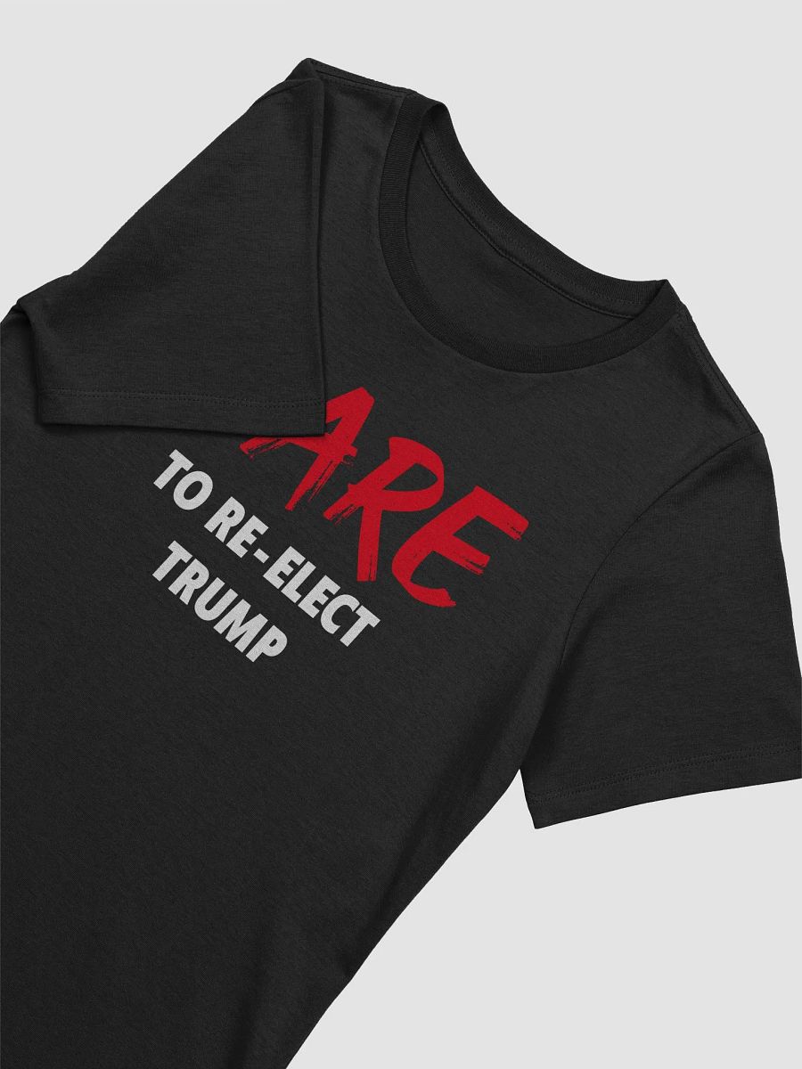 Dare to Re-Elect Trump - Women's product image (2)
