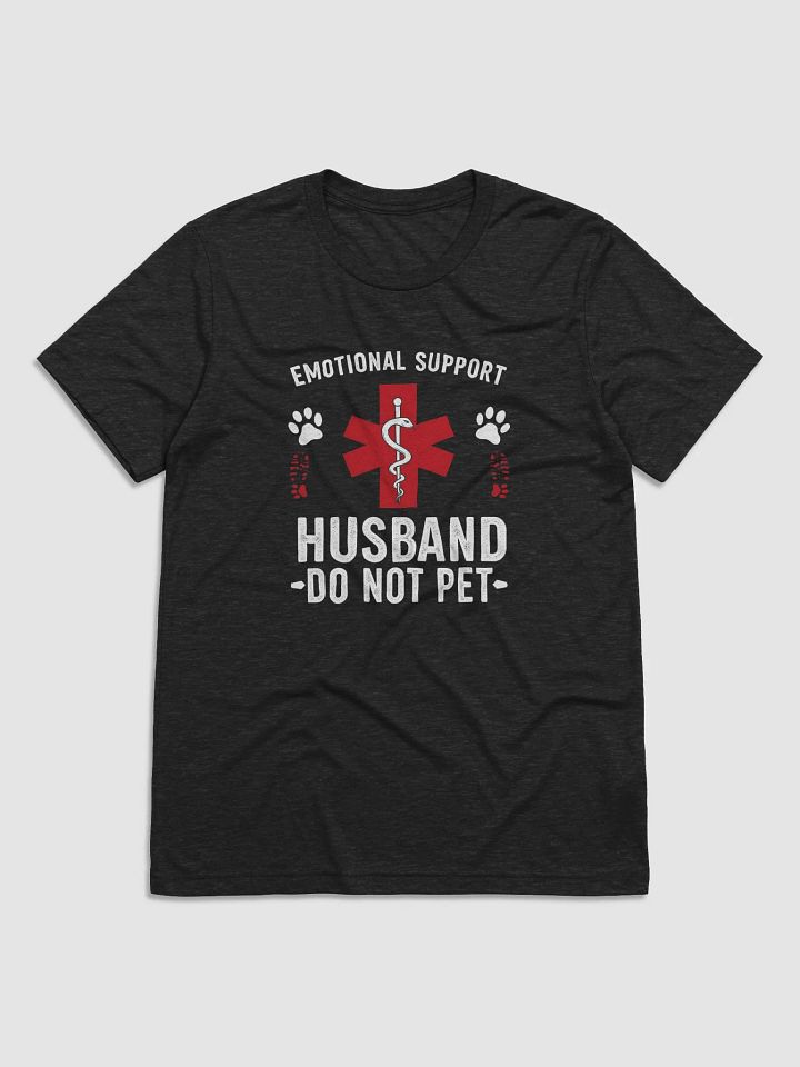 Do Not Pet Emotional Support Husband Funny T-Shirt product image (5)