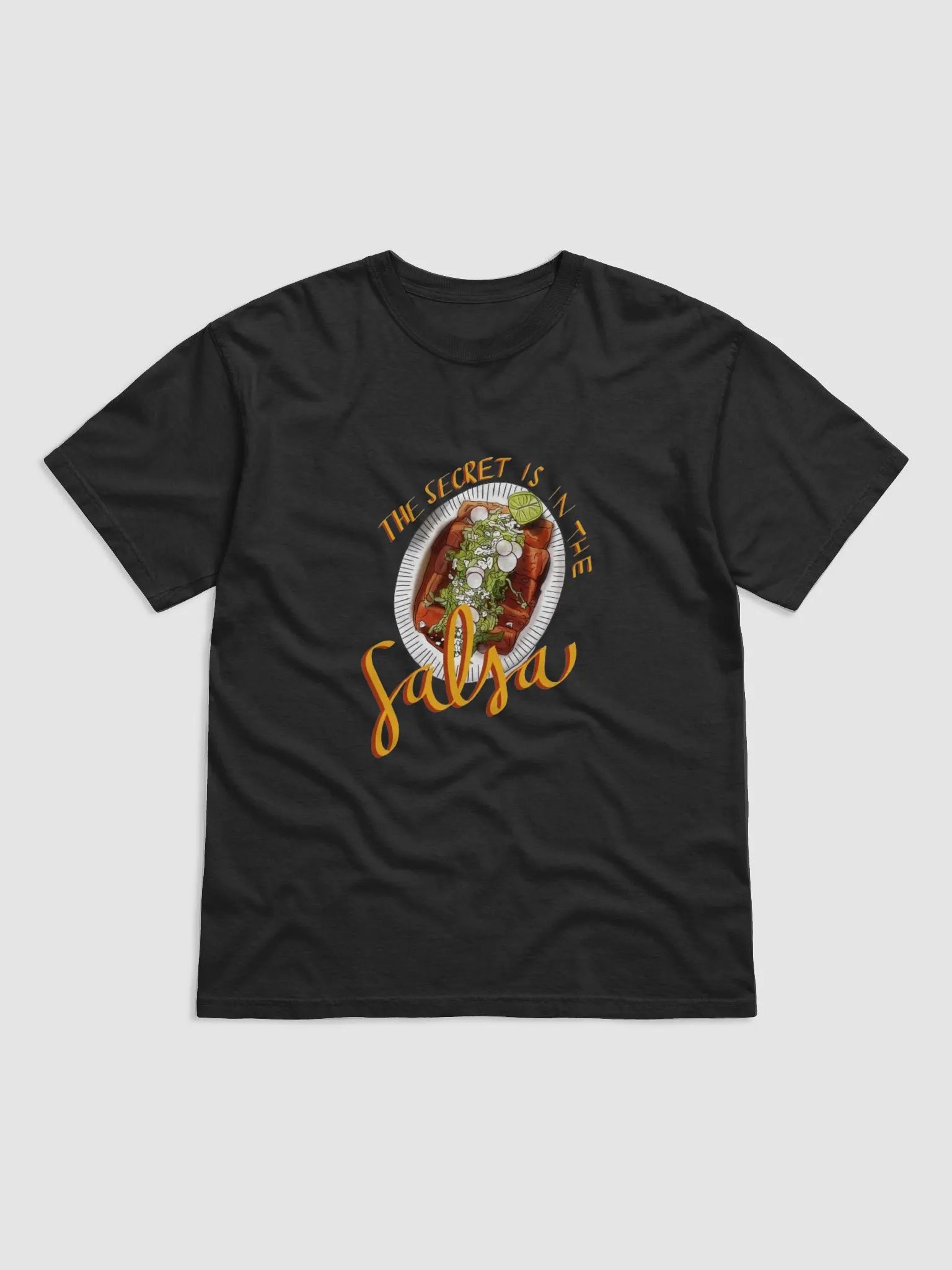 The secret is in the salsa T-shirt product image (5)