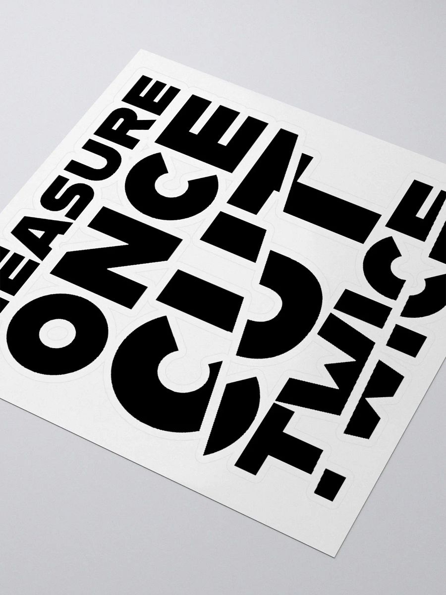 Measure Once, Cut Twice (Die-Cut Sticker) product image (3)