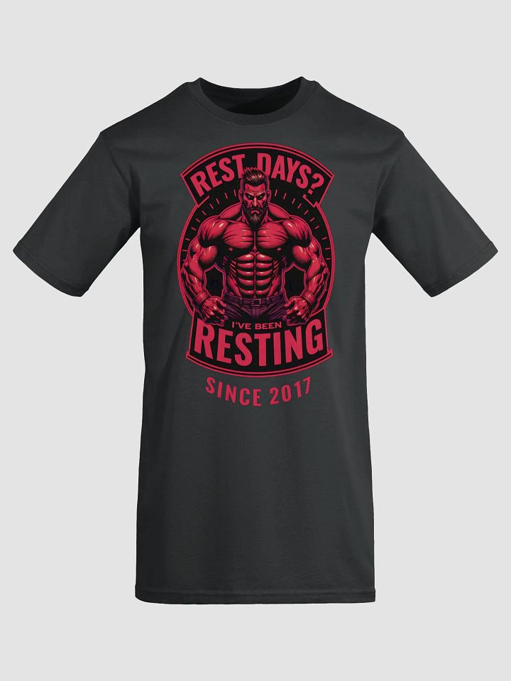 Royal Drip Men's Tee - Rest days?Ive been reasting since 2017 product image (55)