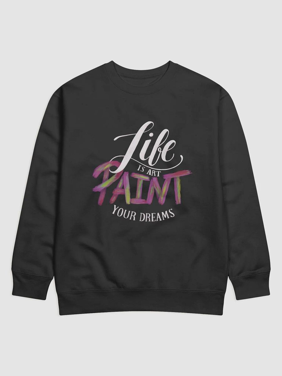 LIFE IS ART PAINT YOUR DREAMS product image (3)