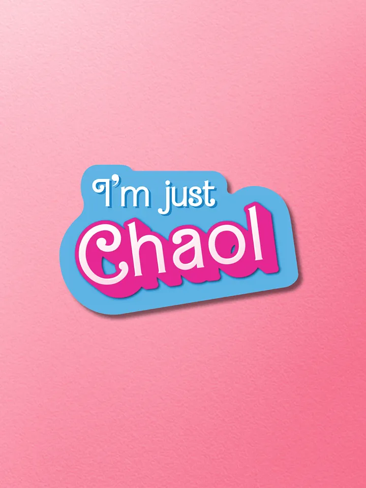 I'm Just Chaol Sticker (2
