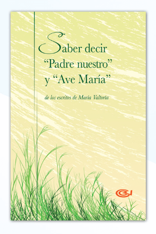 SABER DECIR EL PADRE NUESTRO Y EL AVE MARIA - MARIA VALTORTA product image (1)