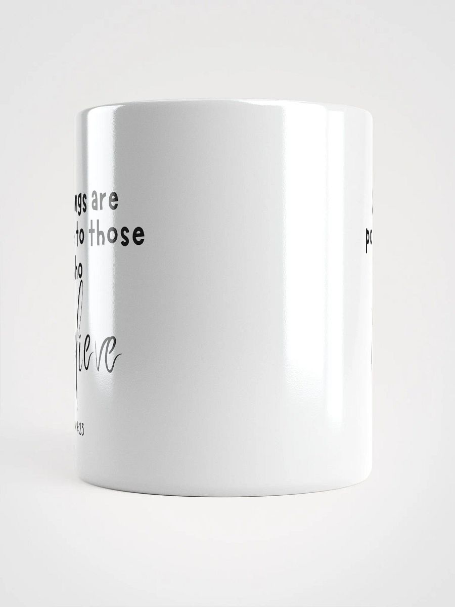 All Things Are Possible To Those Who Believe Mug product image (6)