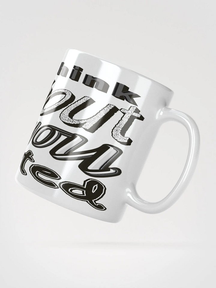 When You Feel Like Quitting Think About Why You Started - White Glossy Mug product image (2)