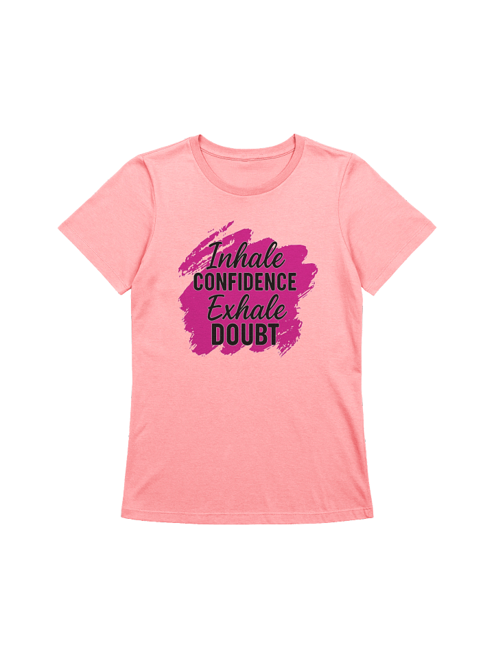 Inhale Confidence Exhale Doubt Women's Relaxed-Fit T-Shirt product image (5)
