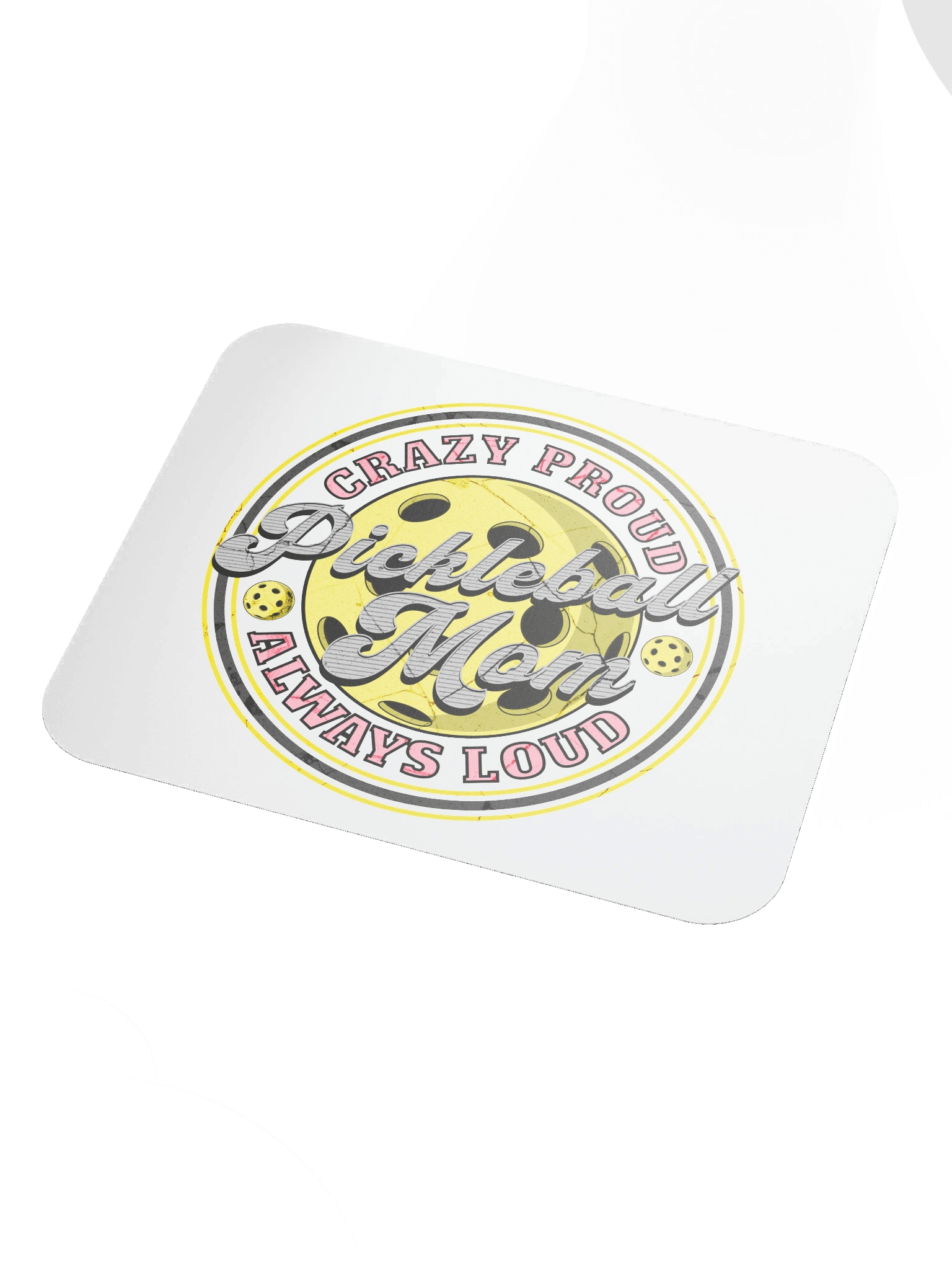 Pickleball Mom Crazy Proud Always Loud Mouse Pad product image (3)