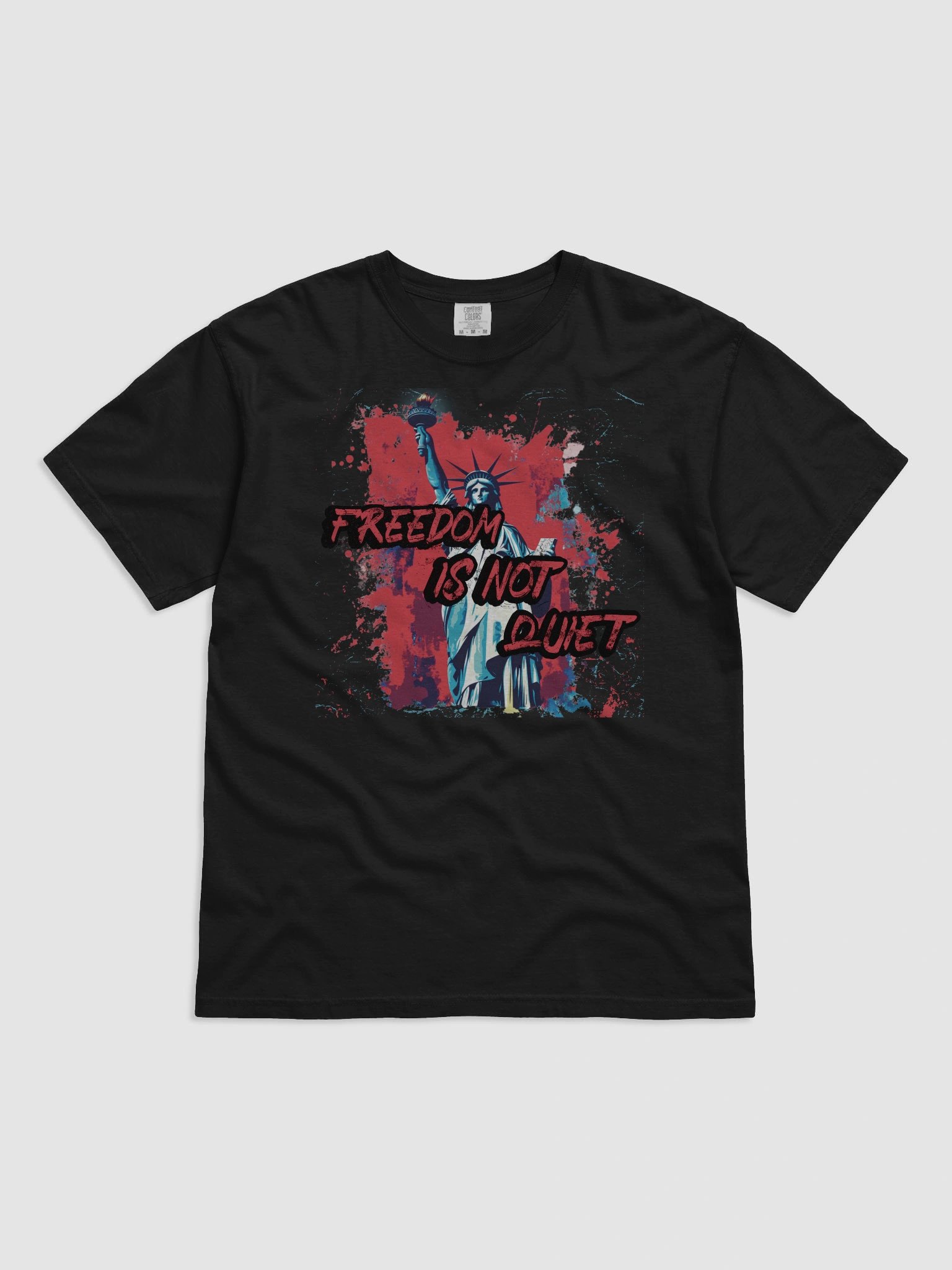 Freedom Is Not Quiet T-Shirt - Unisex Comfort Colors product image (3)