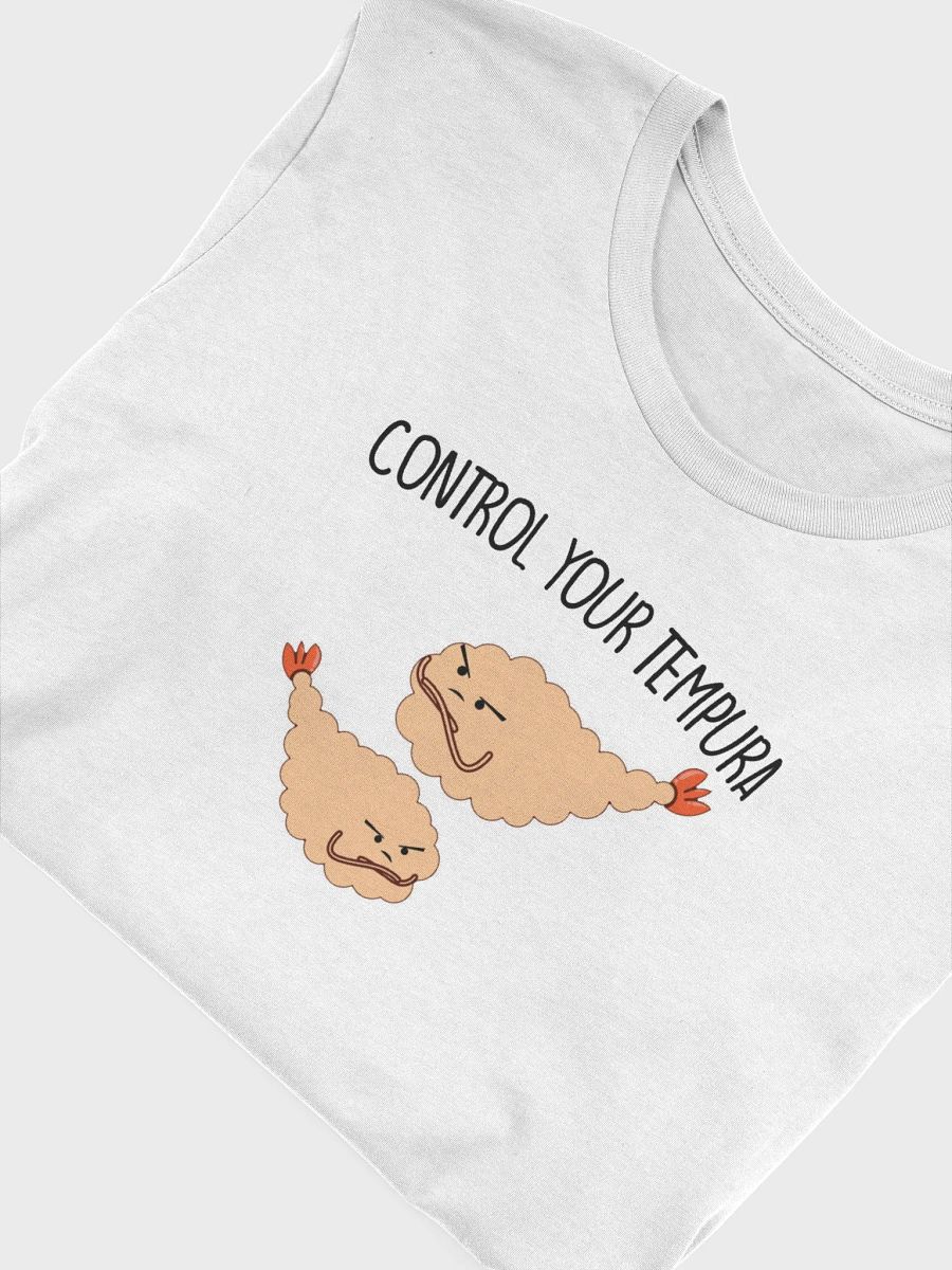 Control Your Tempura Unisex T-Shirt product image (4)