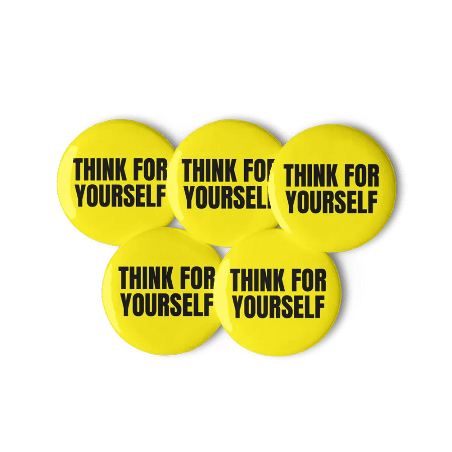Think For Yourself - 5 Buttons product image (3)