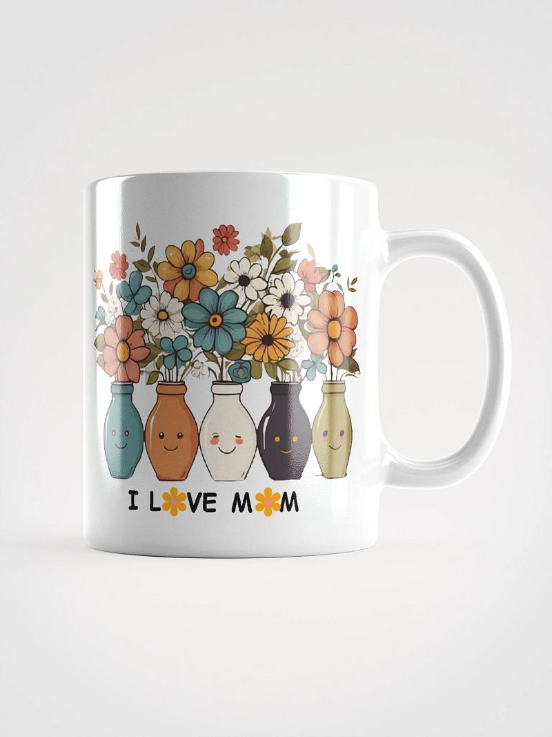 I Love My Mom Mugs for the Best Mom Ever