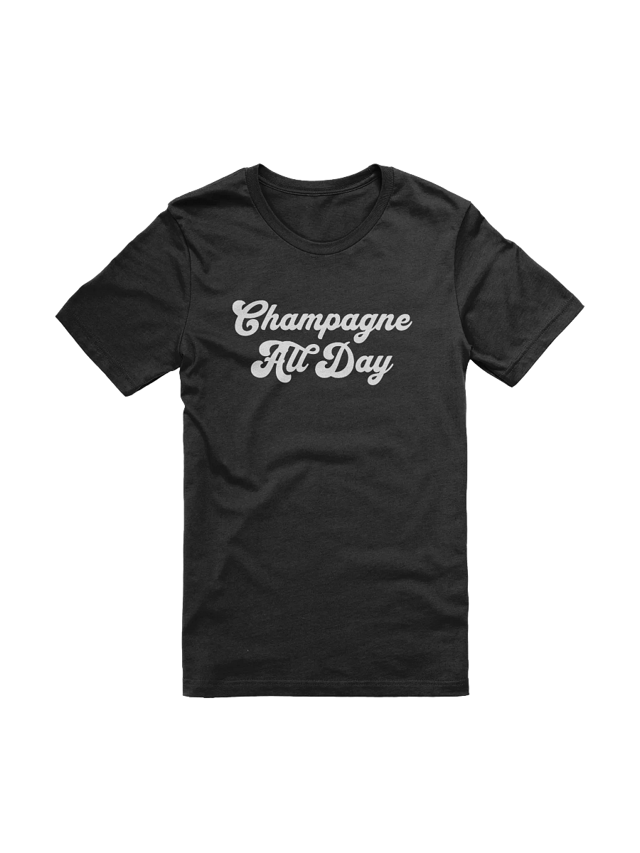 Champagne All Day T-Shirt - Wine Inspired Shirt for Champagne Lovers product image (5)