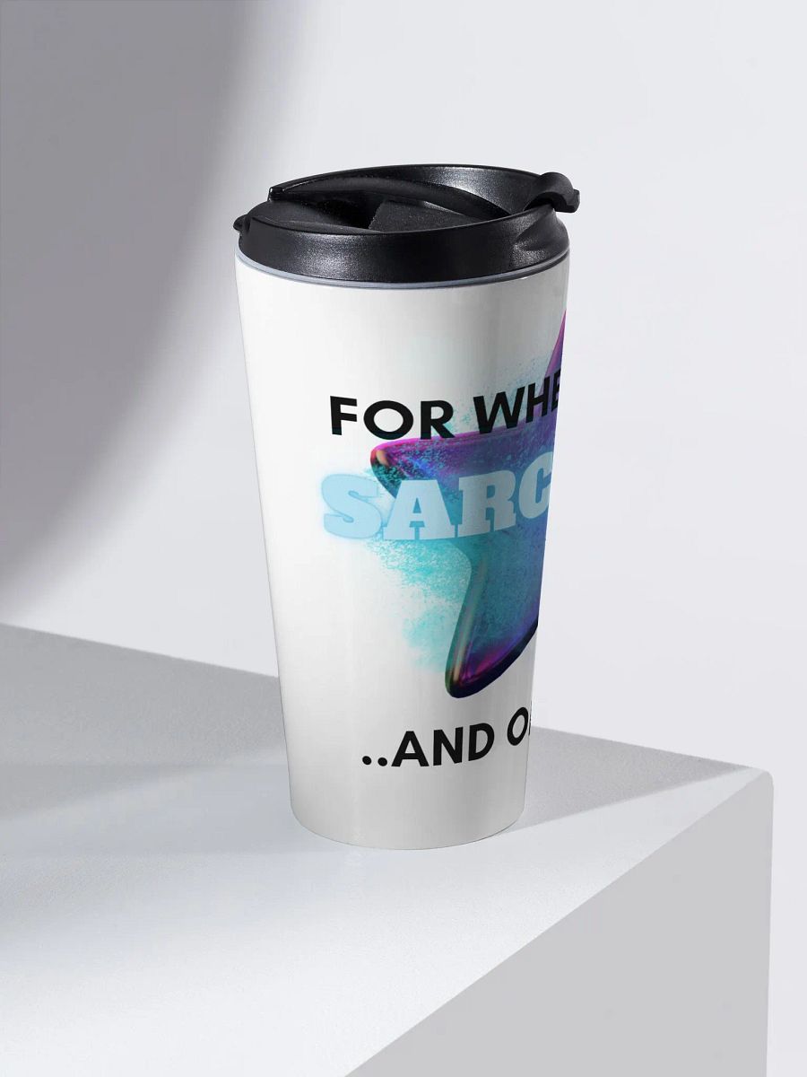 Sarcastic On The Go Travel Mug product image (2)