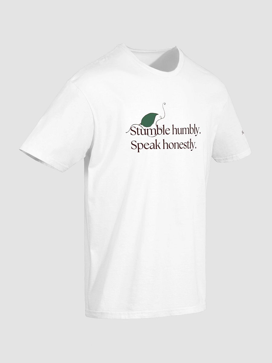 Stumble Humbly. Speak Honestly. T-Shirt product image (8)