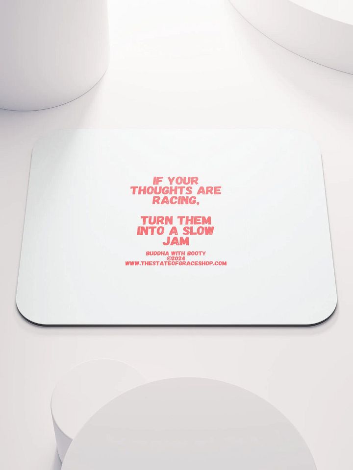 BUDDHA WITH BOOTY DESK MATS 4 U - “If your thoughts are racing, turn them into a slow jam.” product image (1)
