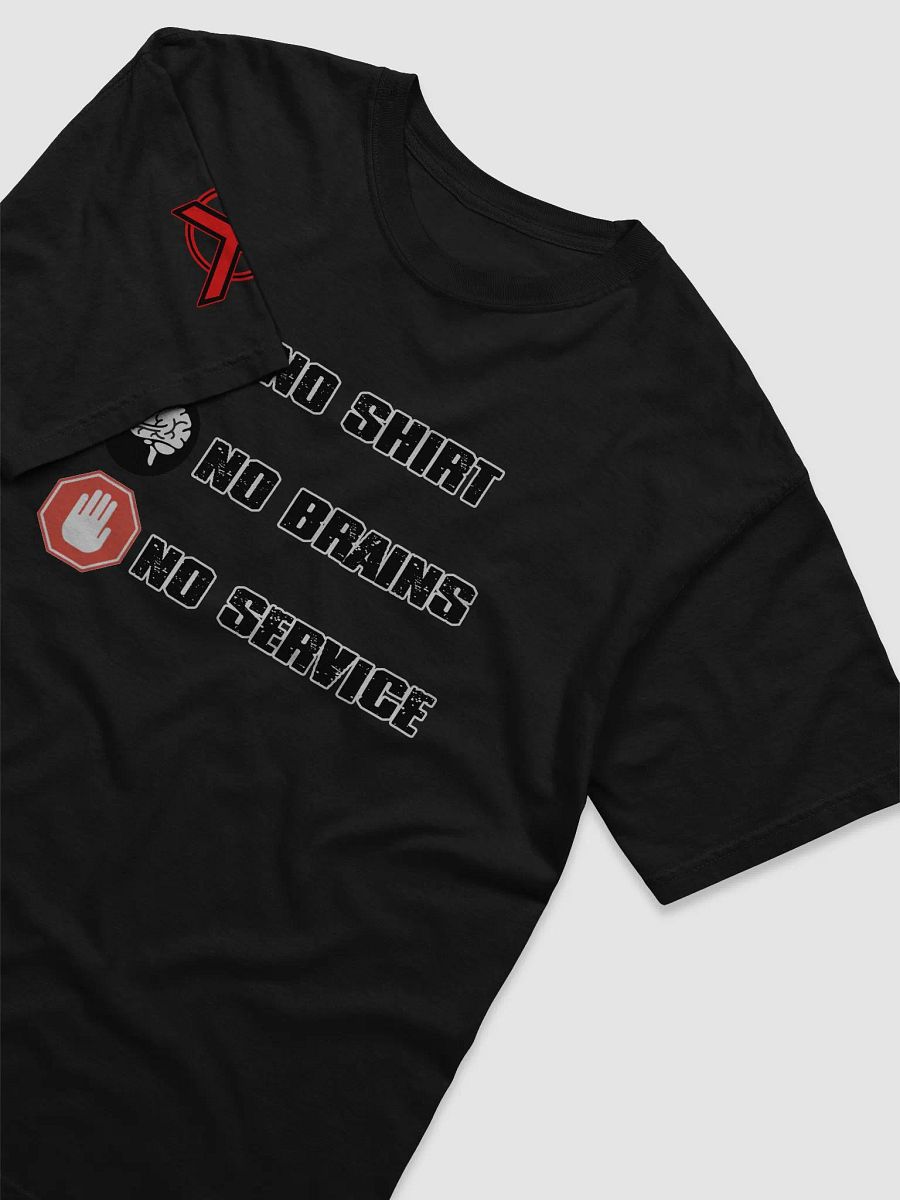 No Brains No Service T-Shirt w/ Logo product image (3)