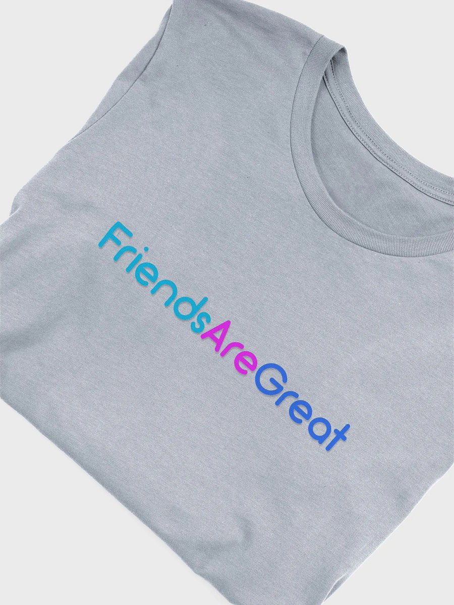 Friends Are Great T-Shirt product image (55)