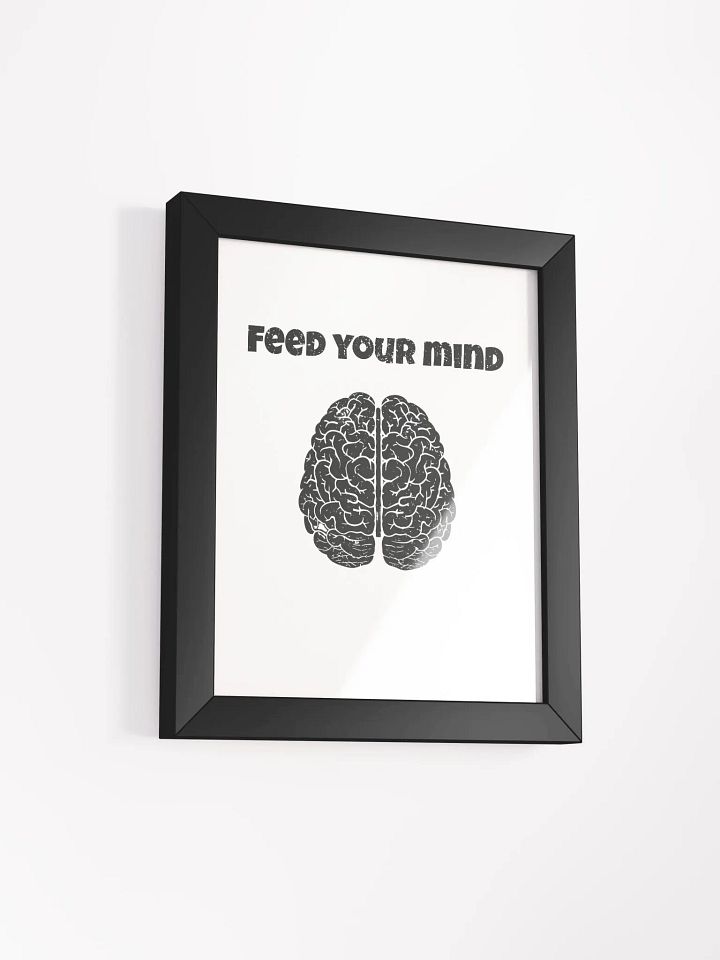Framed High-Quality Matte Poster (in) - Feed Your Mind product image (2)