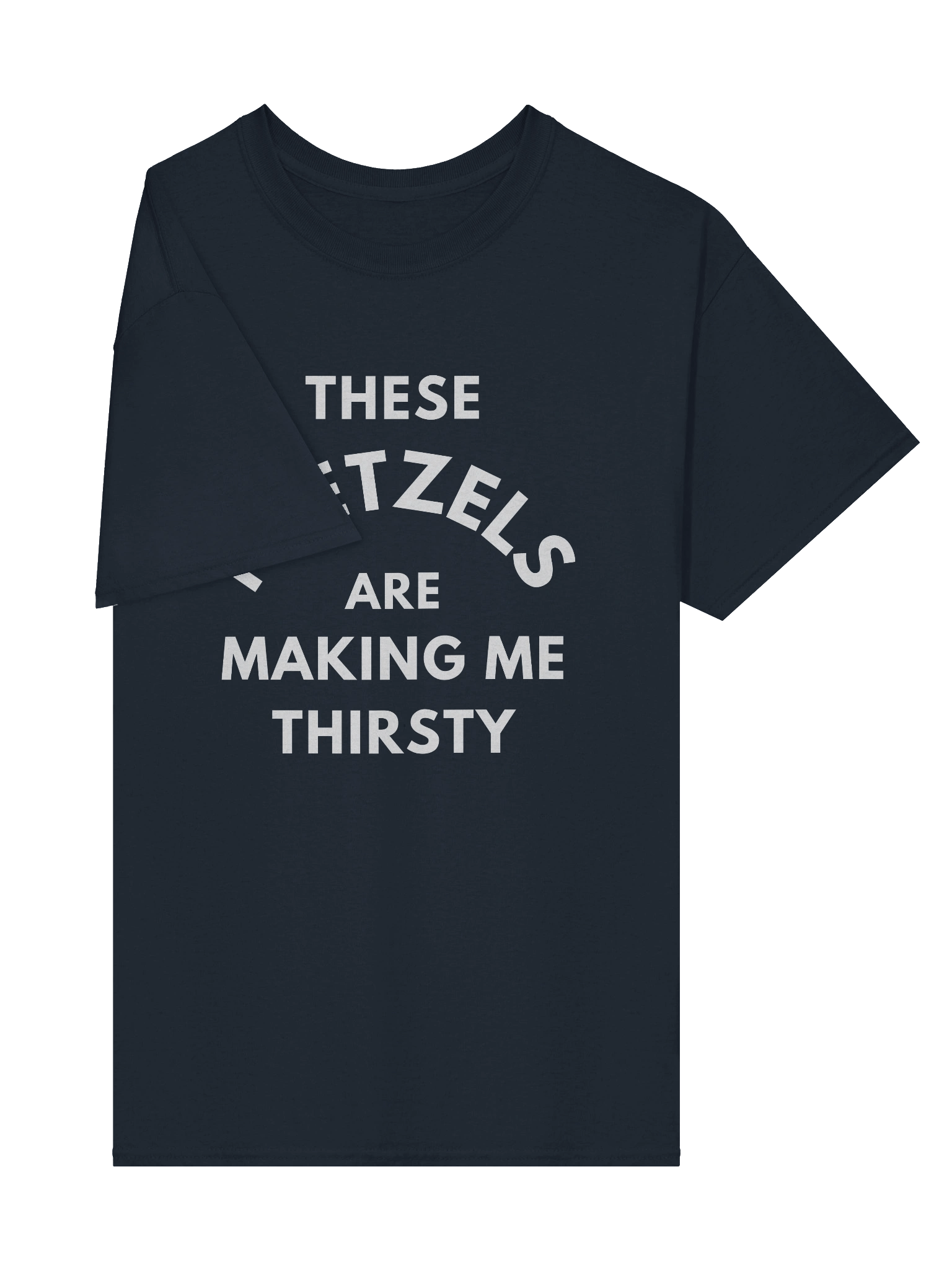 These Pretzels Are Making Me Thirsty T-Shirt product image (8)