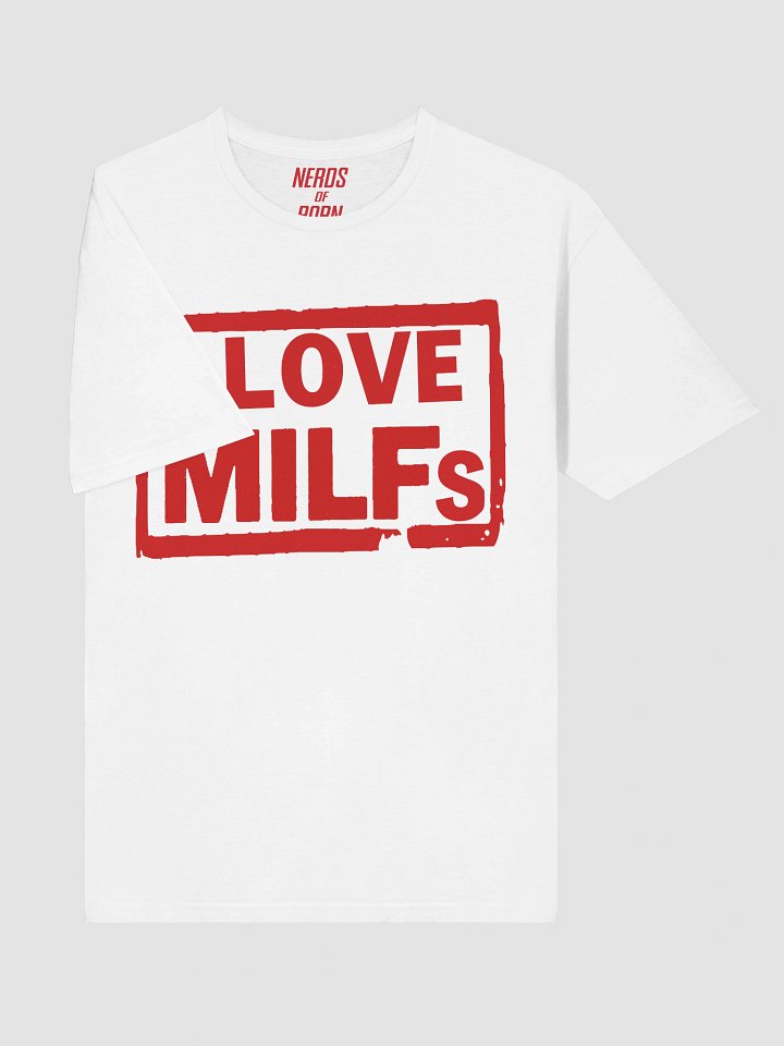 I Love MILFs Parody Tee (white) product image (2)