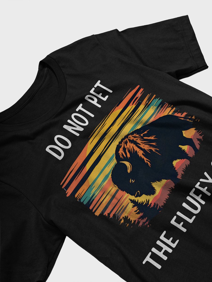 Funny Do Not Pet the Fluffy Cows Shirt | Farm Animal Humor Gift for Cow Lovers Men Women product image (3)