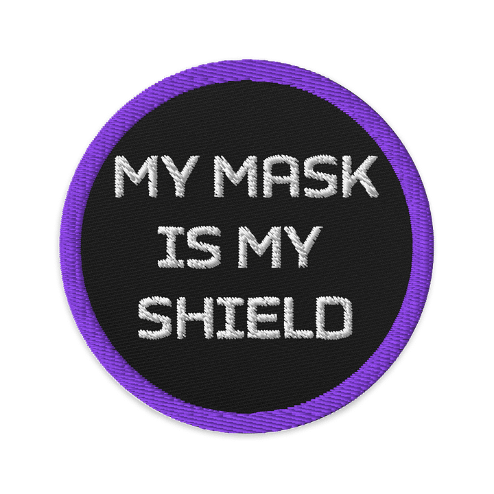 MY MASK IS MY SHIELD - Embroidered Patch product image (1)