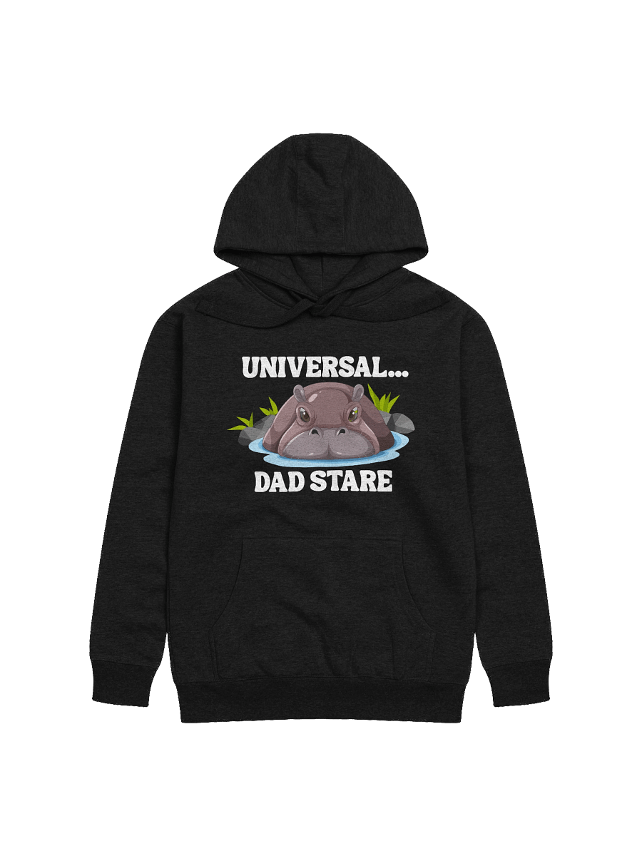 "Universal...Dad Stare" Hippo Unisex Hoodie product image (4)