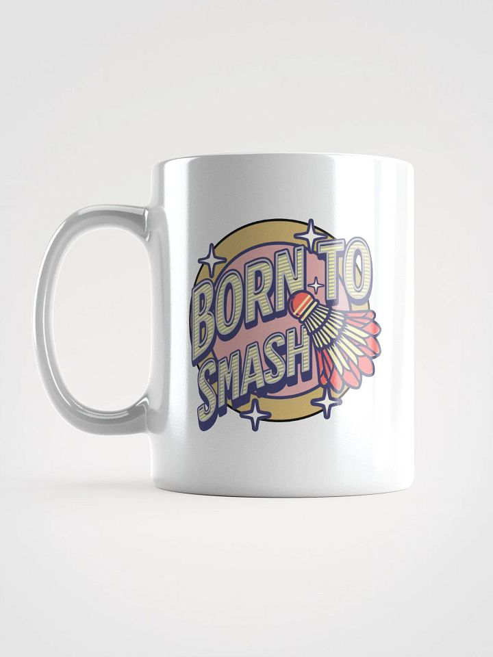 Born To Smash Badminton Mug product image (1)