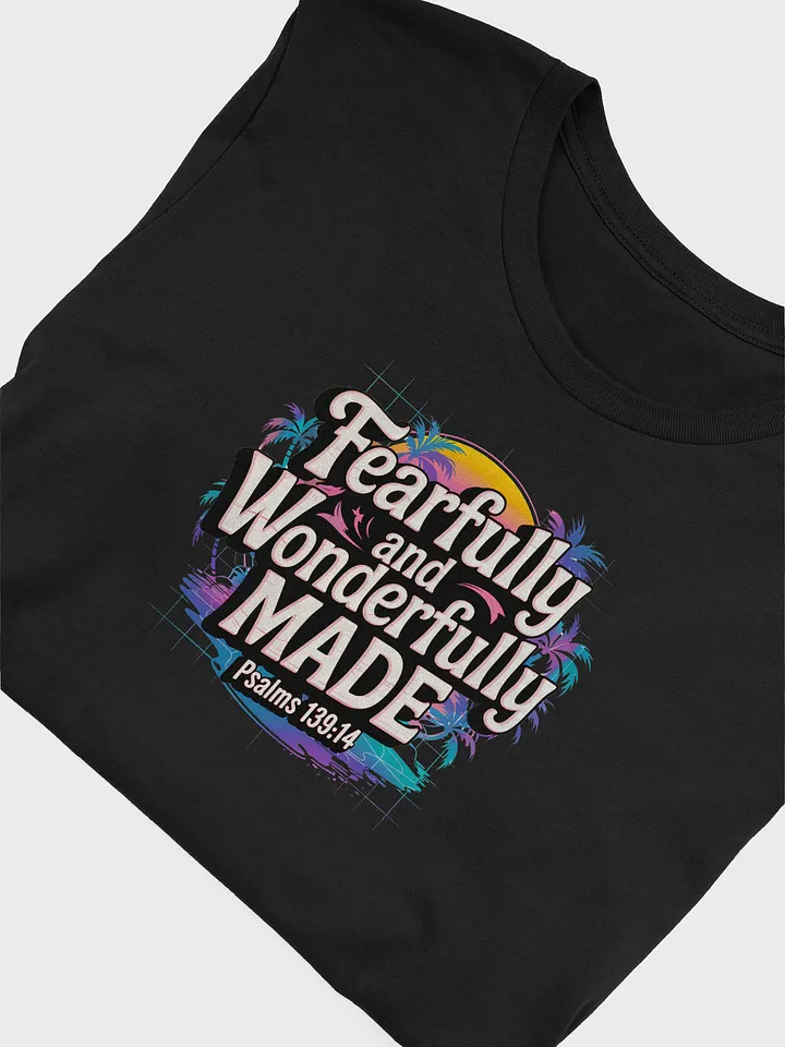 fearfully and wonderfully made tee unisex product image (2)