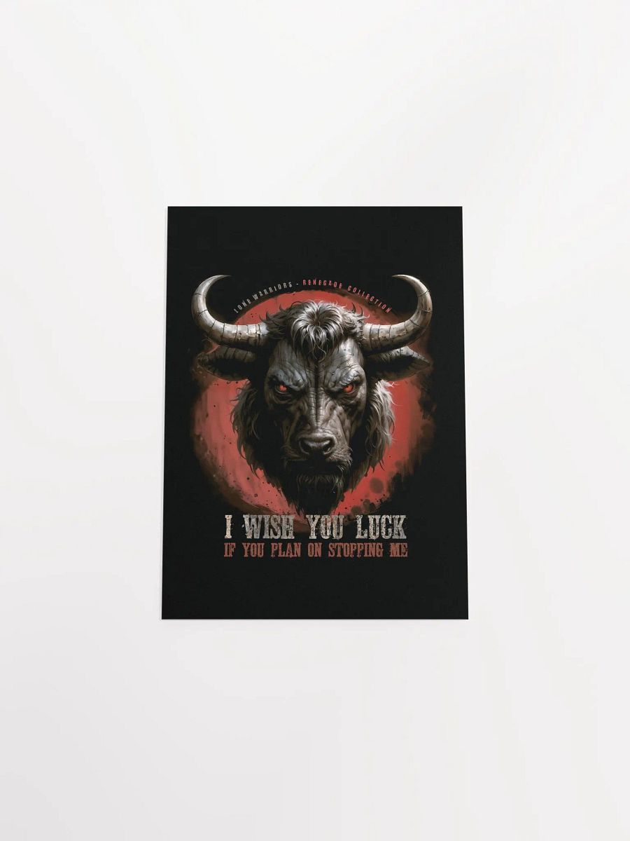I wish you luck... if you plan on stopping me. ( Matte Paper Poster ) product image (36)
