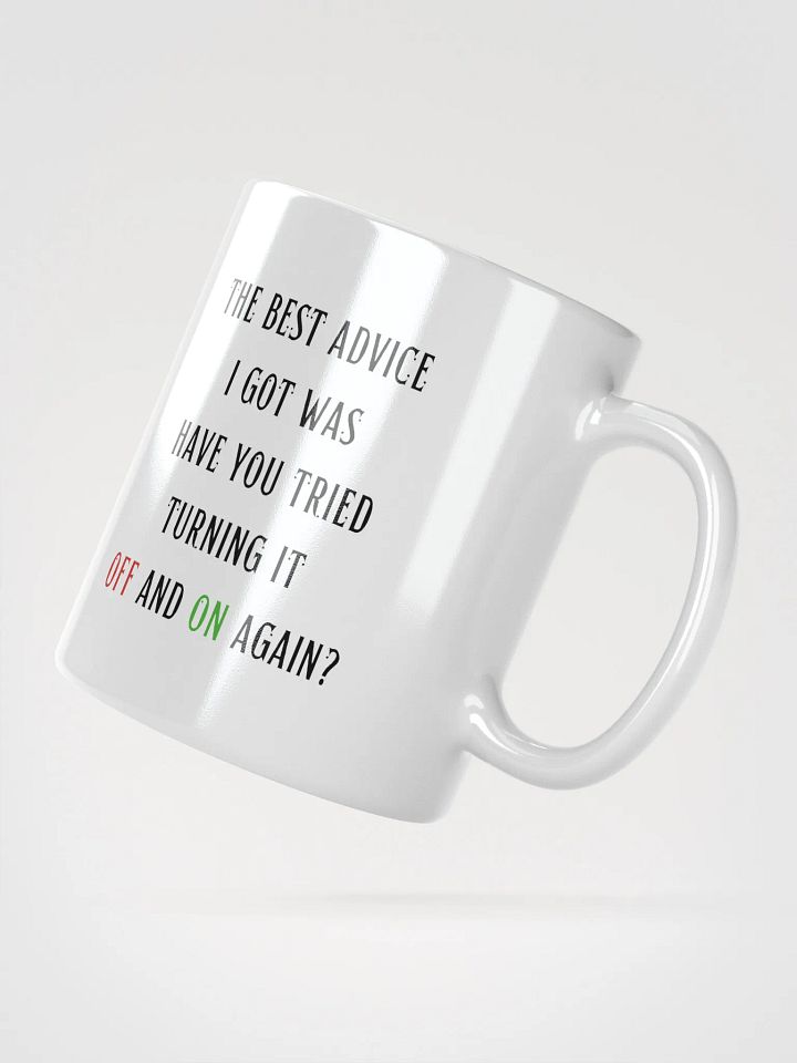 Have You Tried Turning It Off and On Again Mug product image (2)