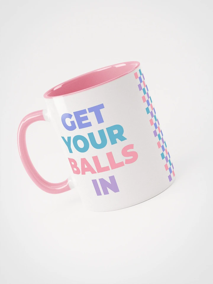 Get Your Balls In Mug product image (1)