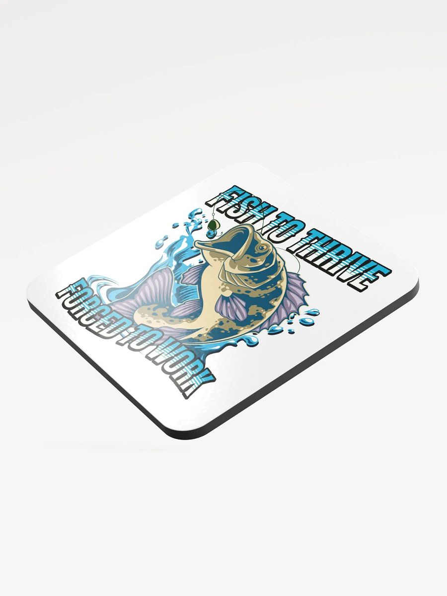 Fish To Thrive Forced To Work & Splash Cork Coaster product image (3)