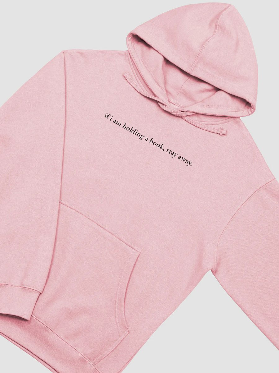 if i am holding a book, stay away Comfort Hoodie product image (31)