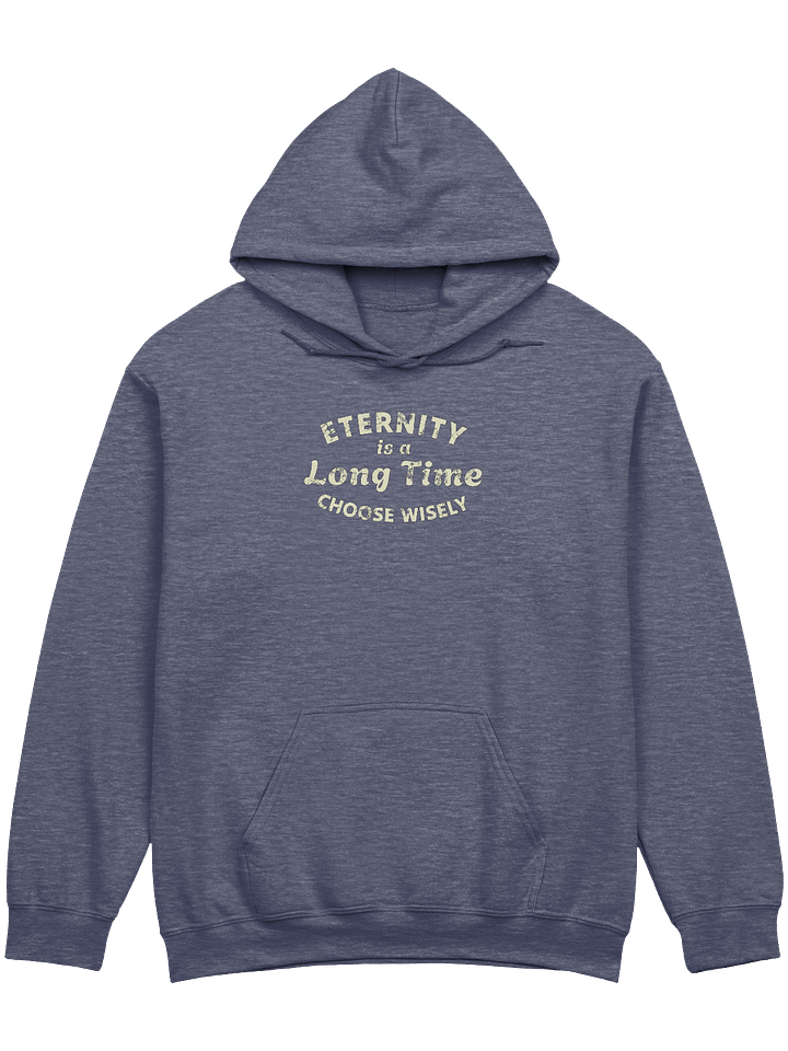 Eternity Is A Long Time. Choose Wisely Hoodie product image (9)