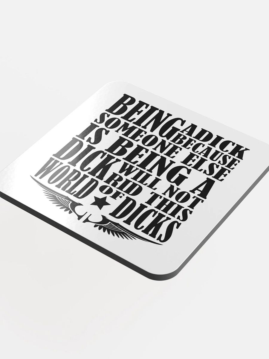 Stop Being A Dick - Glossed Cork Coaster product image (4)