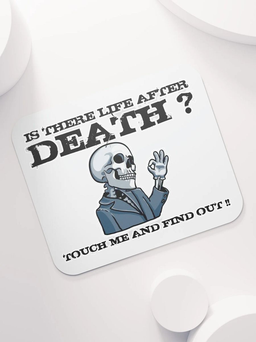 IS THERE LIFE AFTER DEATH? TOUCH ME AND FIND OUT!! product image (7)