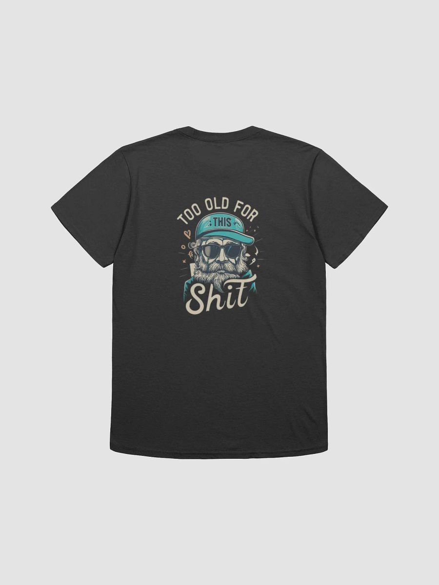 Too Old For This product image (2)